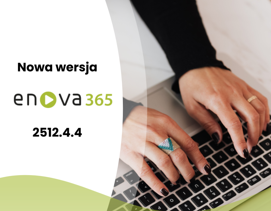 Nowa wersja enova365 - 2512.4.4